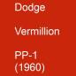 Preview: Dodge, Vermillion, PP-1 (1960).